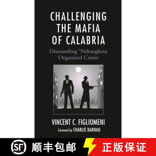 【3-4周达】精装 Challenging the Mafia of Calabria : Dismantling 'Ndrangheta Organized Crime [9781666967135]