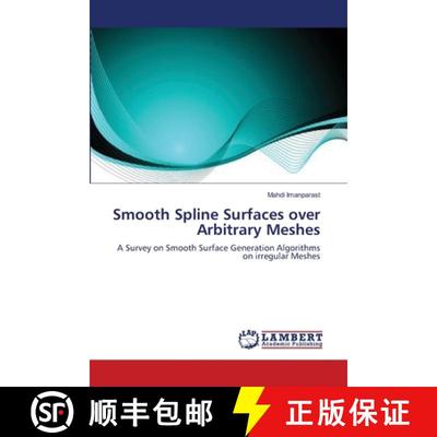【3-4周达】Smooth Spline Surfaces over Arbitrary Meshes [9783659398445]