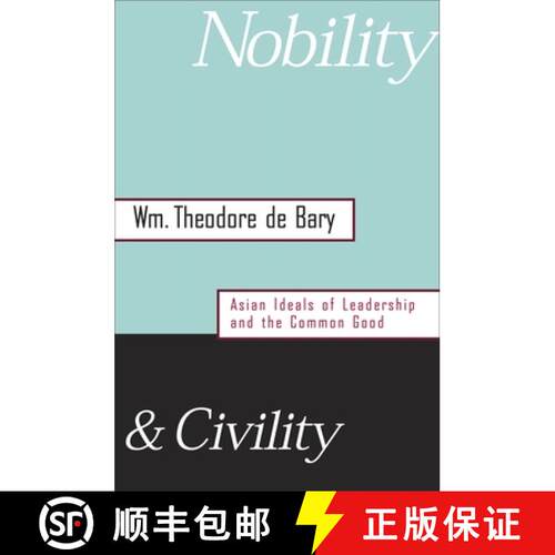 【3-4周达】精装 Nobility and Civility – Asian Ideals of Leadership and the Common Good [9780674015579]