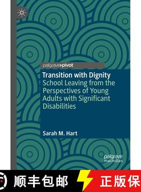 【3-4周达】Transition with Dignity: School Leaving from the Perspectives of Young Adults with Signifi... [9789819723508]