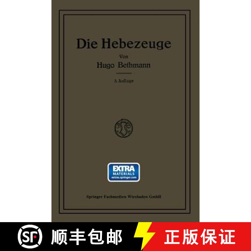 【3-4周达】Die Hebezeuge: Berechnung Und Konstruktion Der Einzelteile, Flaschenzüge, Winden Und Krane [9783663040705]