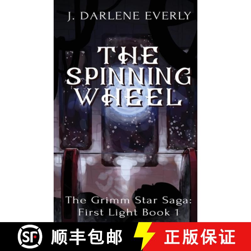 【3-4周达】The Spinning Wheel: The Grimm Star Saga: First Light [9781954719040]