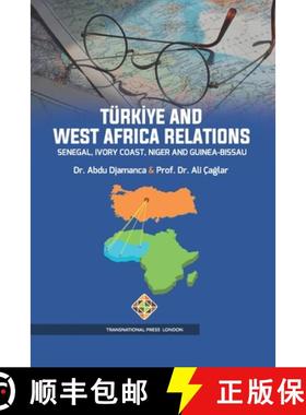 【3-4周达】Türkiye and West Africa Relations: Senegal, Ivory Coast, Niger and Guinea-Bissau [9781801352611]