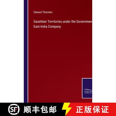 【4周达】Gazetteer Territories under the Government East-India Company [9783375126957]