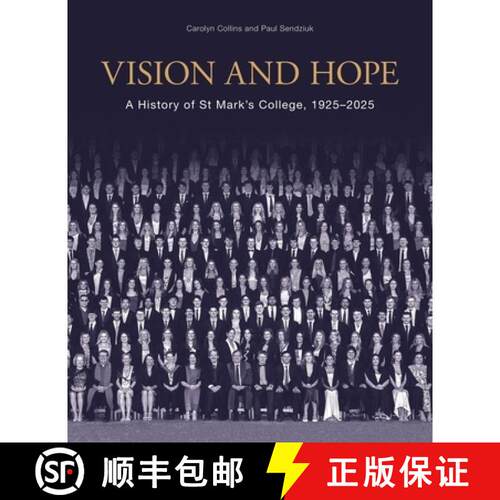 【3-4周达】精装 Vision and Hope – A History of St Mark′s College, 1925–2025 [9781761170492]