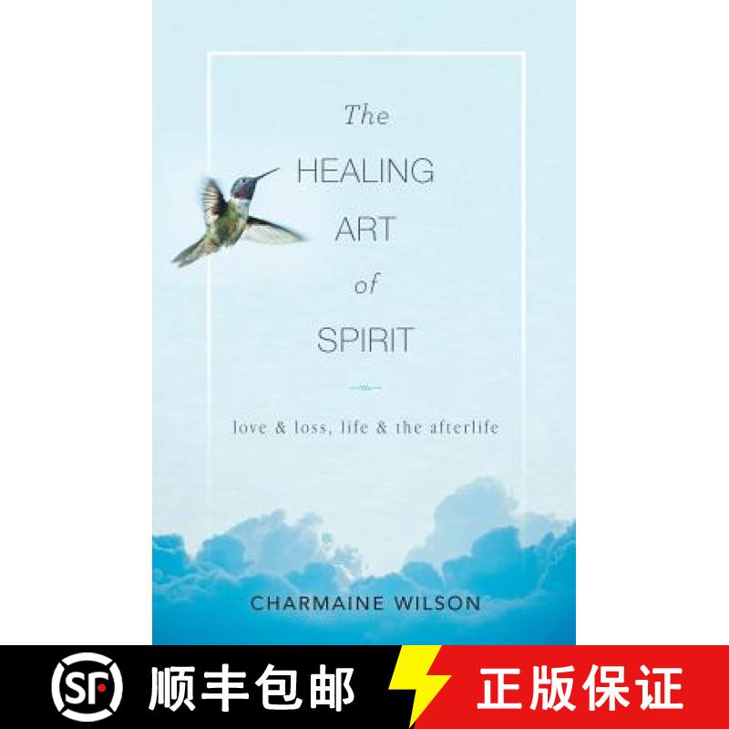 【3-4周达】The Healing Art of Spirit: Love & loss, life & the afterlife [9781925846584]