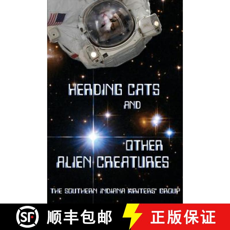 【3-4周达】Herding Cats and Other Alien Creatures: The Indian Creek Anthology Series Volume 21 [9781942166344]