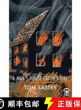 【3-4周达】MAN'S HOUSE CATCHES FIRE, A [9781911027744]