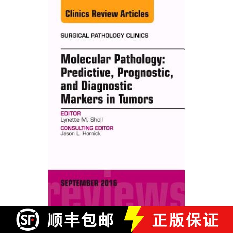【4周达】Molecular Pathology: Predictive, Prognostic, and Diagnostic Markers in Tumors, an Issue of S... [9780323462686]