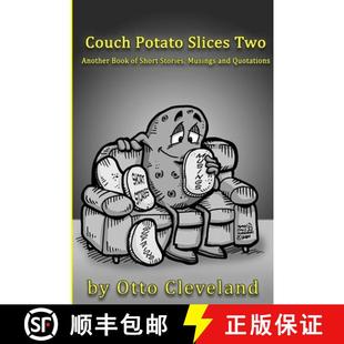 【3-4周达】Couch Potato Slices Two: Another book of Short Stories, Musings and Quotations [9781312201866]