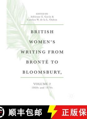 【3-4周达】British Women's Writing from Brontë to Bloomsbury, Volume 2 : 1860s and 1870s [9783030385309]