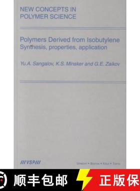 【3-4周达】Polymers Derived from Isobutylene. Synthesis, Properties, Application: Synthesis, Properti... [9789067643351]