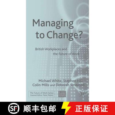 【3-4周达】Managing To Change?: British Workplaces and the Future of Work [9781403938053]