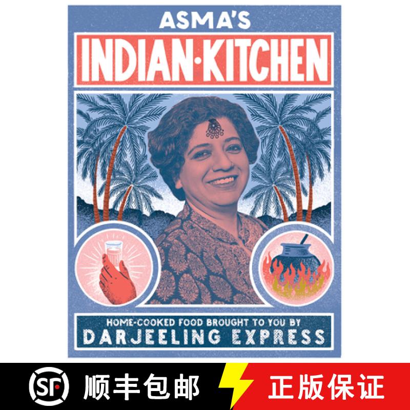 【3-4周达】Asma's Indian Kitchen: Home-Cooked Food Brought to You by Darjeeling Express [9781623719128]