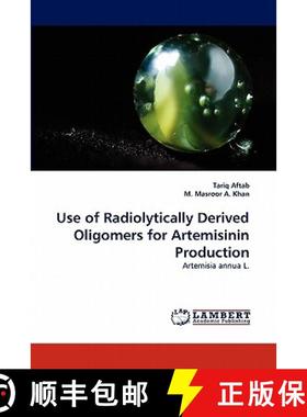 预订 Use of Radiolytically Derived Oligomers for Artemisinin Production [9783844383744]