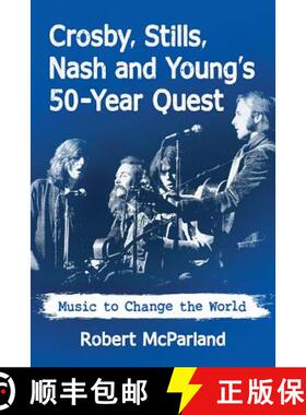【3-4周达】Crosby, Stills, Nash and Young's 50-Year Quest : Music to Change the World [9781476674896]