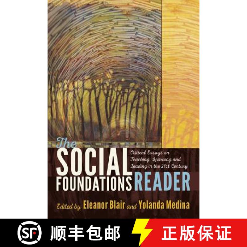 【2-3周达】The Social Foundations Reader : Critical Essays on Teaching, Learning and Leading in the 2... [9781433129414]