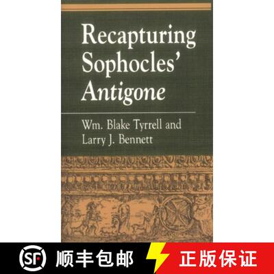【3-4周达】Recapturing Sophocles' Antigone [9780847692170]