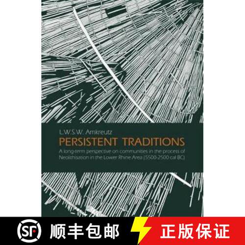 【3-4周达】Persistent Traditions: A Long-Term Perspective on Communities in the Process of Neolithisa... [9789088902031]