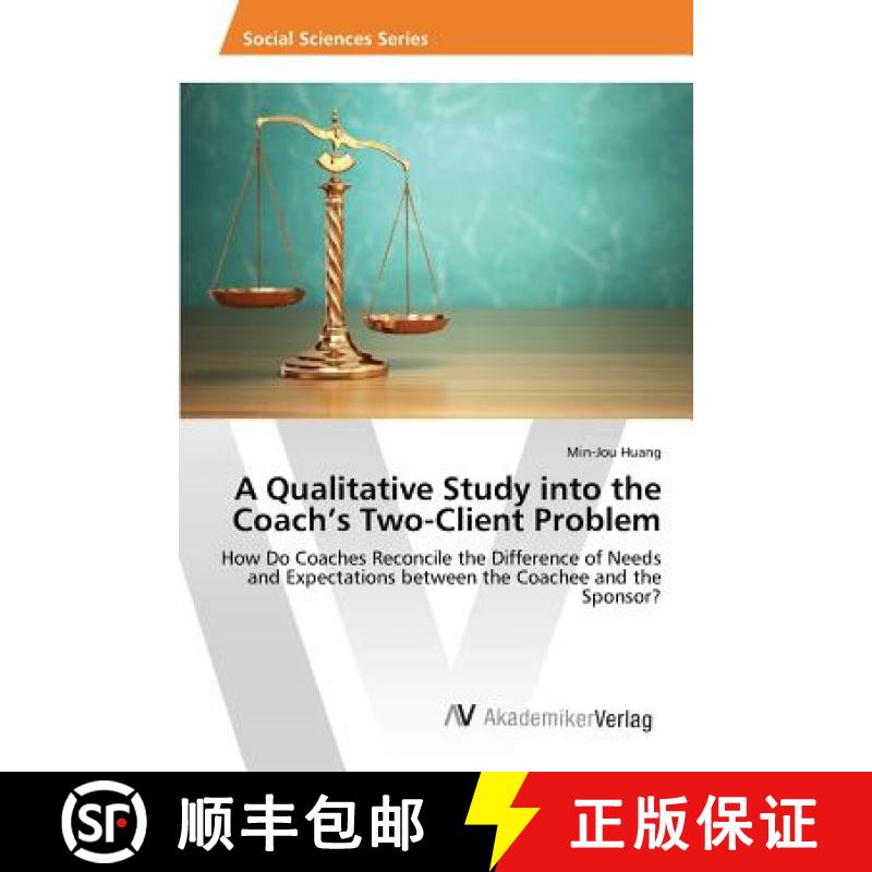 预订 A Qualitative Study into the Coach's Two-Client Problem [9783639872644]