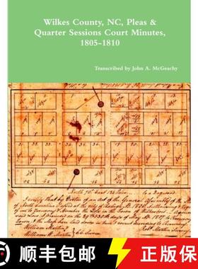 【3-4周达】Wilkes County, NC, P&Q Minutes, 1805-1810 [9781387596065]