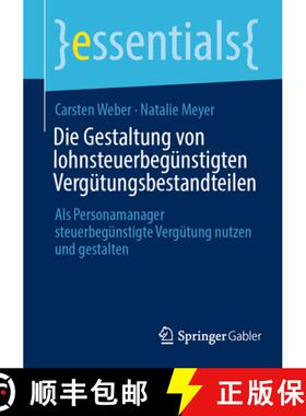 【3-4周达】Die Gestaltung von lohnsteuerbegünstigten Vergütungsbestandteilen: Als Personamanager st... [9783658502881]