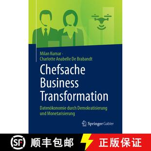 【3-4周达】Chefsache Business Transformation : Datenökonomie durch Demokratisierung und Monetarisierung [9783658474911]