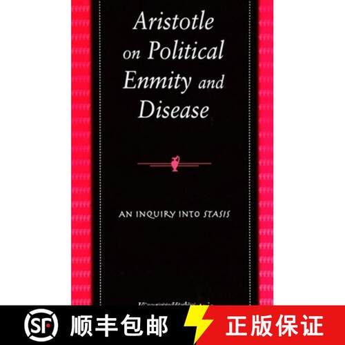 【3-4周达】Aristotle on Political Enmity and Disease : An Inquiry into Stasis [9780791446829]