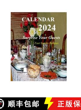 预订 CALENDAR 2024. Surprise Your Guests. Fast Snack Recipes [9781952907807]