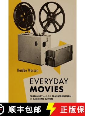 预订 Everyday Movies: Portable Film Projectors and the Transformation of American Culture [9780520331686]