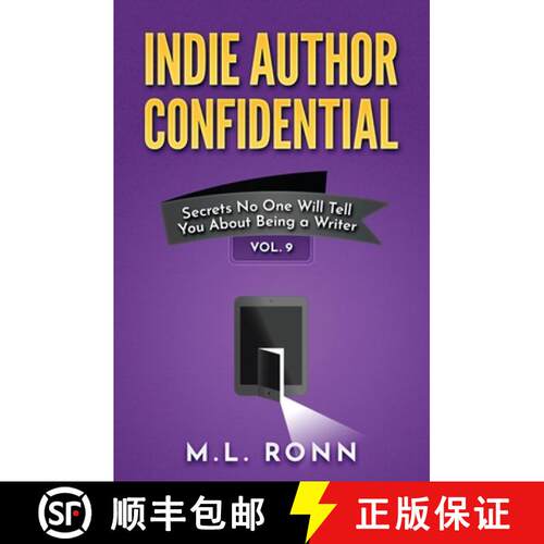 【3-4周达】Indie Author Confidential Vol. 9: Secrets No One Will Tell You About Being a Writer [9798885510387]