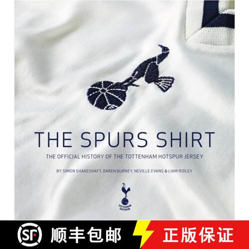 【3-4周达】精装 The Spurs Shirt 2nd Edition: The Official History of the Tottenham Hotspur Jersey [9781913412562]