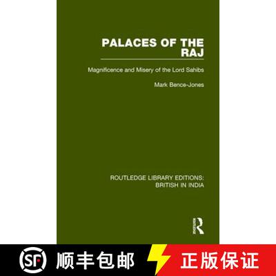 【3-4周达】精装 Palaces of the Raj: Magnificence and Misery of the Lord Sahibs [9781138293366]