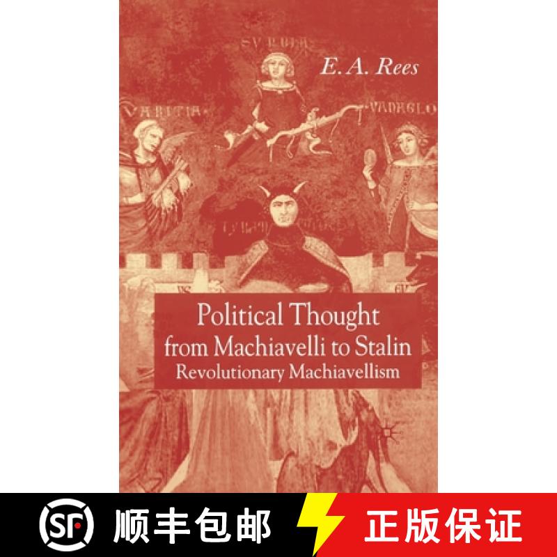 【3-4周达】Political Thought From Machiavelli to Stalin : Revolutionary Machiavellism [9781349515776]