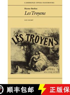 【3-4周达】Hector Berlioz: Les Troyens: Les Troyens - Hector Berlioz: Les Troyens [9780521348133]