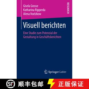 【3-4周达】Visuell berichten : Eine Studie zum Potenzial der Gestaltung in Geschäftsberichten (1. Au... [9783658141370]