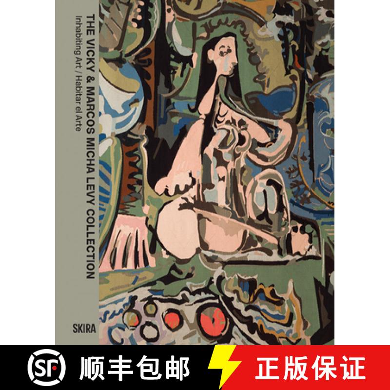【3-4周达】The Vicky & Marcos Micha Levy Collection: Inhabiting Art / Habitar El Arte [9788857252902]
