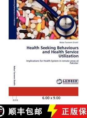预订 Health Seeking Behaviours and Health Service Utilization [9783848412204]