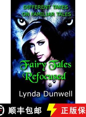 预订 Fairy Tales Refocused: Different Takes on Familiar Tales [9781910712061]
