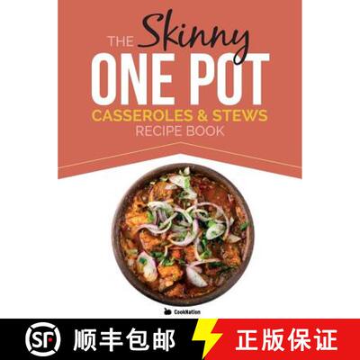 【3-4周达】The Skinny One Pot, Casseroles & Stews Recipe Book: Simple & Delicious, One-Pot Meals. All... [9781909855632]