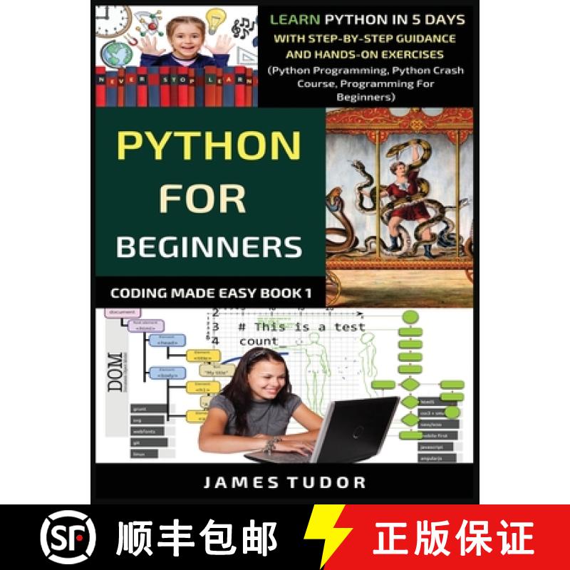 【2-3周达】Python For Beginners: Learn Python In 5 Days With Step-by-Step Guidance And Hands-On Exerc... [9781913361907]
