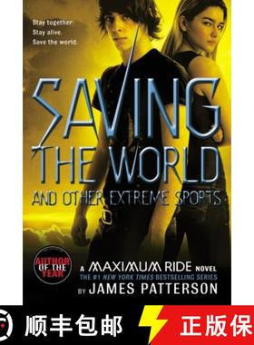 【3-4周达】Saving the World and Other Extreme Sports: A Maximum Ride Novel [9780316154277]