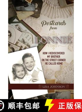预订 Postcards from Lonnie: How I Rediscovered My Brother on the Street Corner He Called Home [9781950544134]