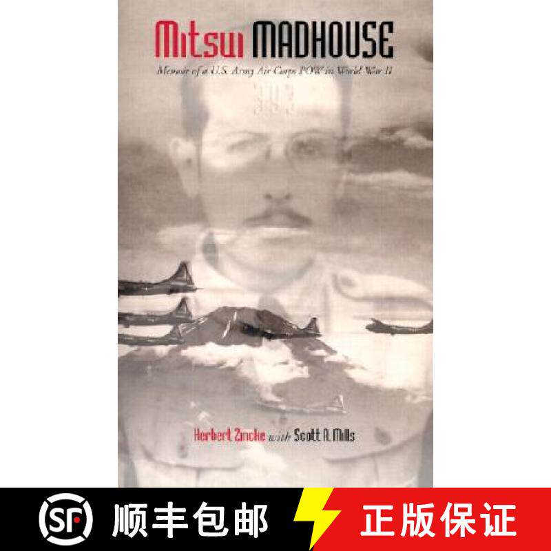【3-4周达】Mitsui Madhouse : Memoir of a U.S. Army Air Corps POW in World War II [9780786414284]