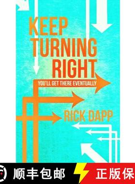 预订 Keep Turning Right: You'll Get There Eventually [9781620066102]