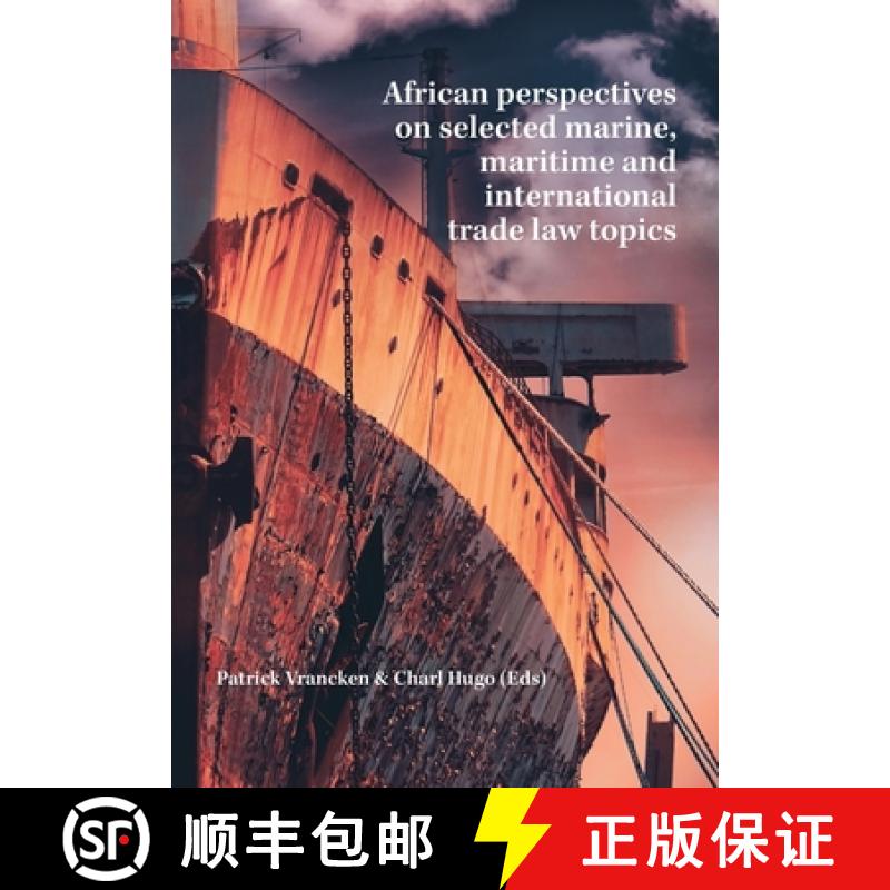 【2-3周达】African perspectives on selected marine, maritime and international trade law topics [9781991201065]