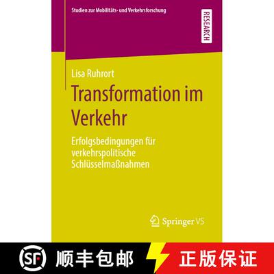 【3-4周达】Transformation im Verkehr : Erfolgsbedingungen für verkehrspolitische Schlüsselmaßnahmen [9783658280017]