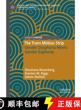 【3-4周达】The Trans Möbius Strip: Gender Dysphoria Meets Gender Euphoria [9783031707858]