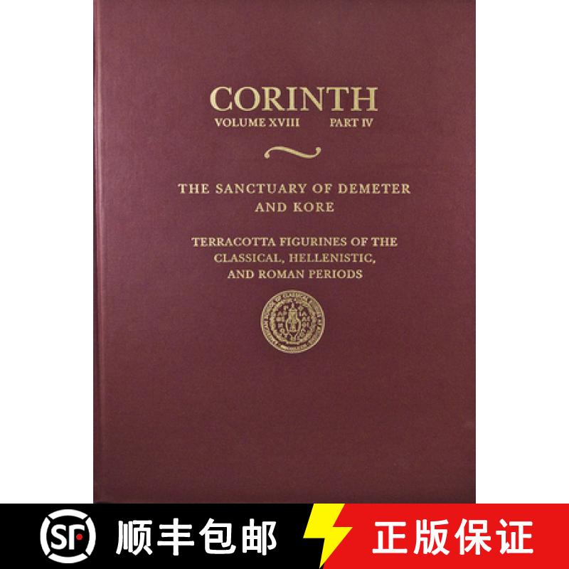 【3-4周达】The Sanctuary of Demeter and Kore: Terracotta Figurines of the Classical, Hellenistic, and... [9780876611845]