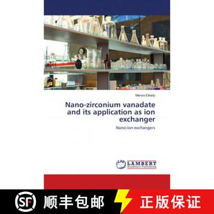预订 Nano-zirconium vanadate and its application as ion exchanger [9783848494279]